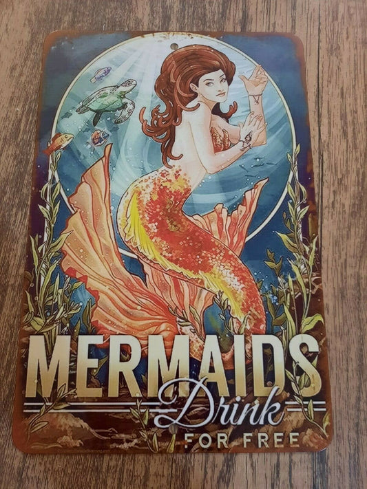 Mermaids Drink for Free 8x12 Metal Wall Bar Sign Misc Poster