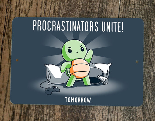 Procrastinators Unite Tomorrow Video Gamer Turtle 8x12 Metal Wall Sign Poster