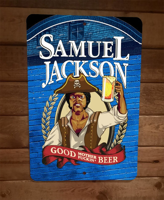 Samuel Jackson Good Mother Fn Beer 8x12 Funny Metal Wall Bar Sign