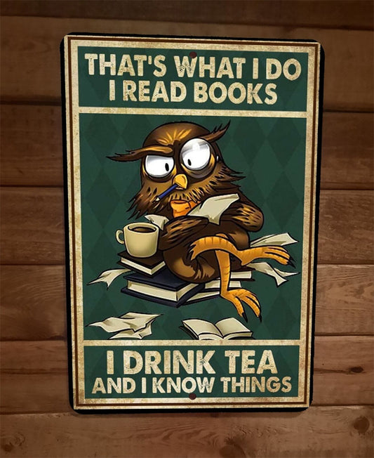 Thats What I Do Read Books Drink Tea Owl 8x12 Metal Wall Sign Animal Poster
