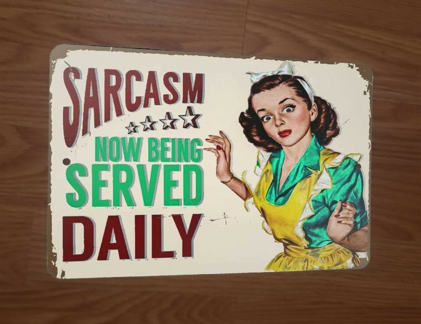 Sarcasm Now Being Served Daily 8x12 Metal Wall Sign Garage Poster