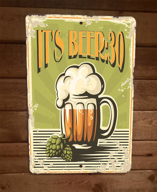 It's Beer 30 8x12 Metal Wall Bar Sign