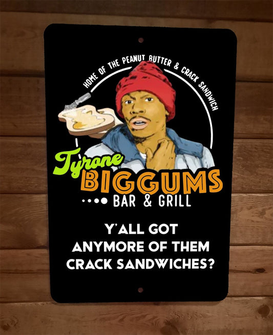 Tyrone Biggums Bar n Grill Peanut Butter Crack Sandwiches 8x12 Metal Wall Sign