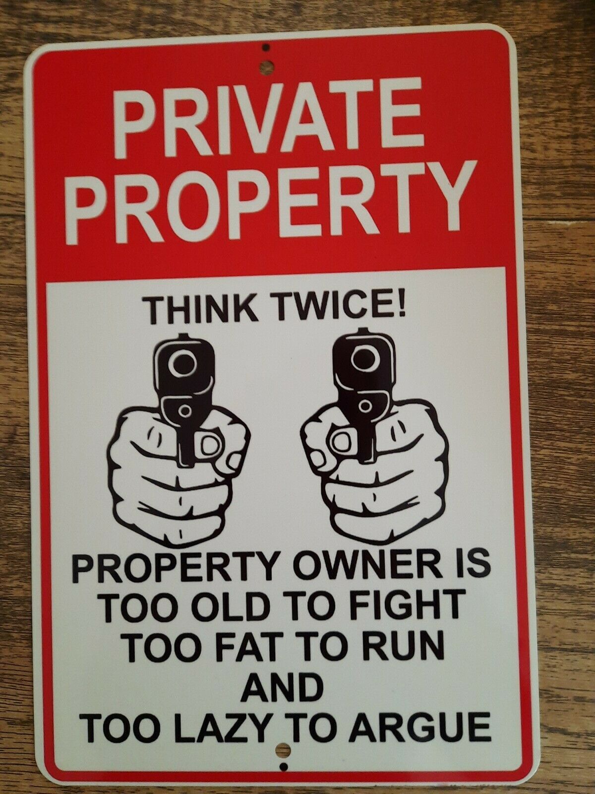 Private Property Think Twice Funny 8x12 Metal Wall Warning Sign