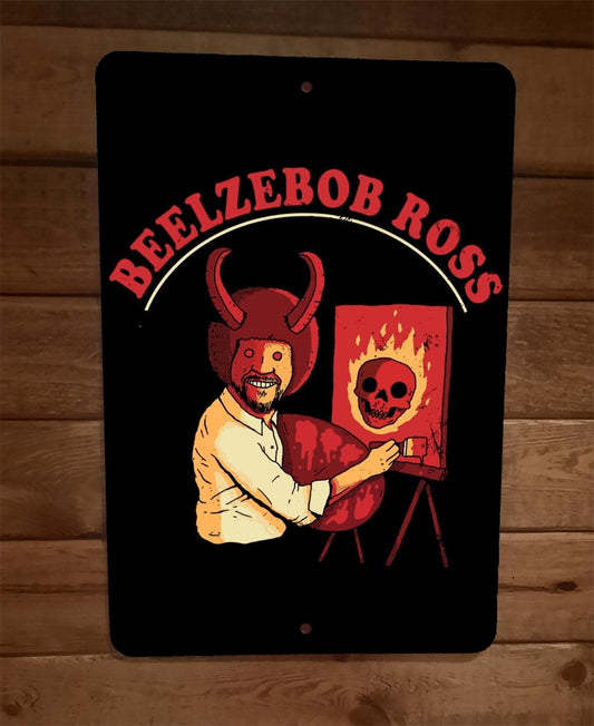 Beelzebob Ross 8x12 Metal Wall Sign Poster Horror