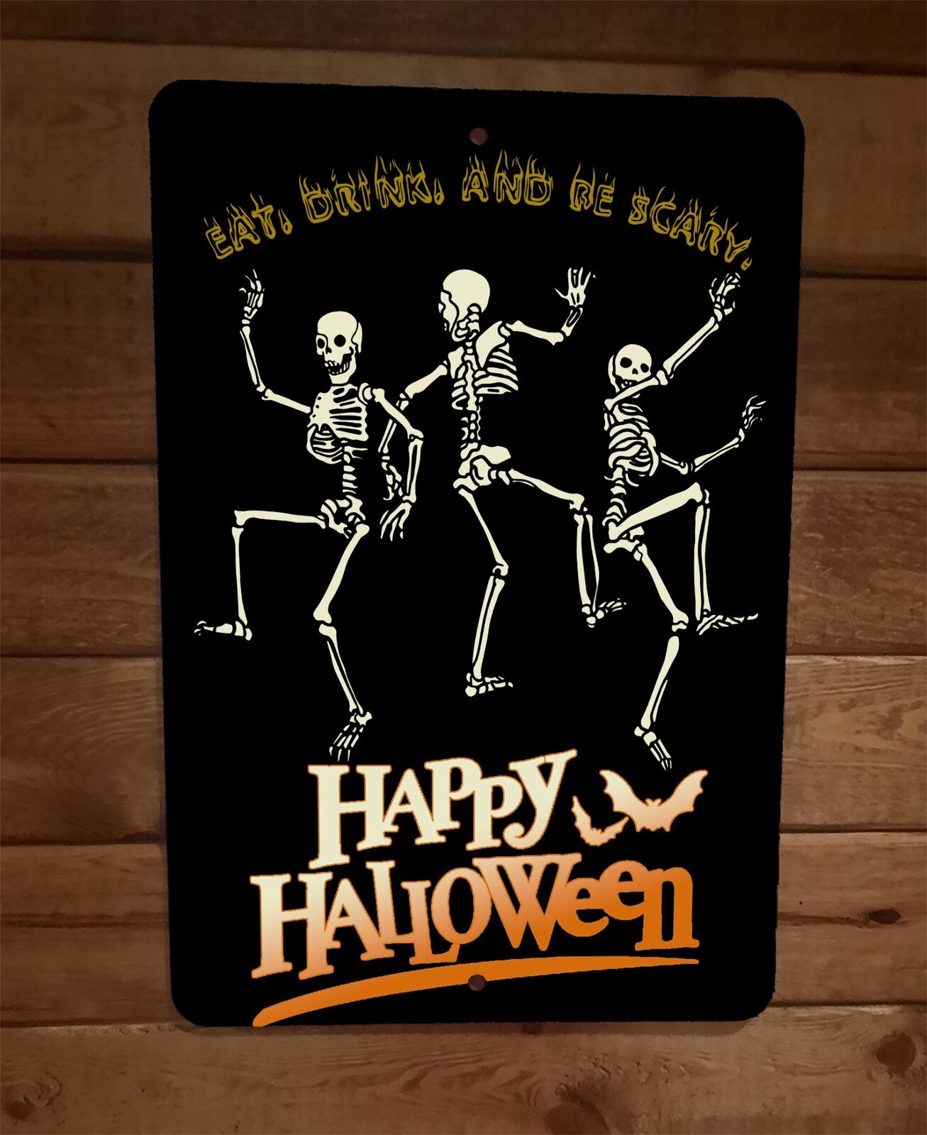 Eat Drink be Scary Dancing Skeletons Happy Halloween 8x12 Metal Wall Sign