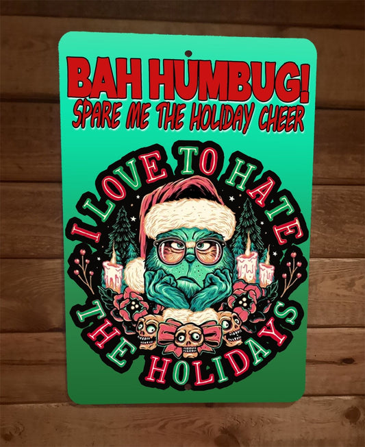 Bah Humbug Christmas Xmas Grinch Hate the Holidays 8x12 Metal Wall Poster