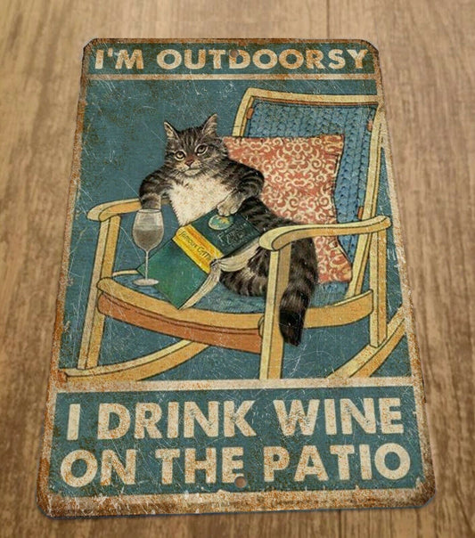 Im Outdoorsy I Drink Wine on the Patio Cat 8x12 Metal Wall Bar Sign