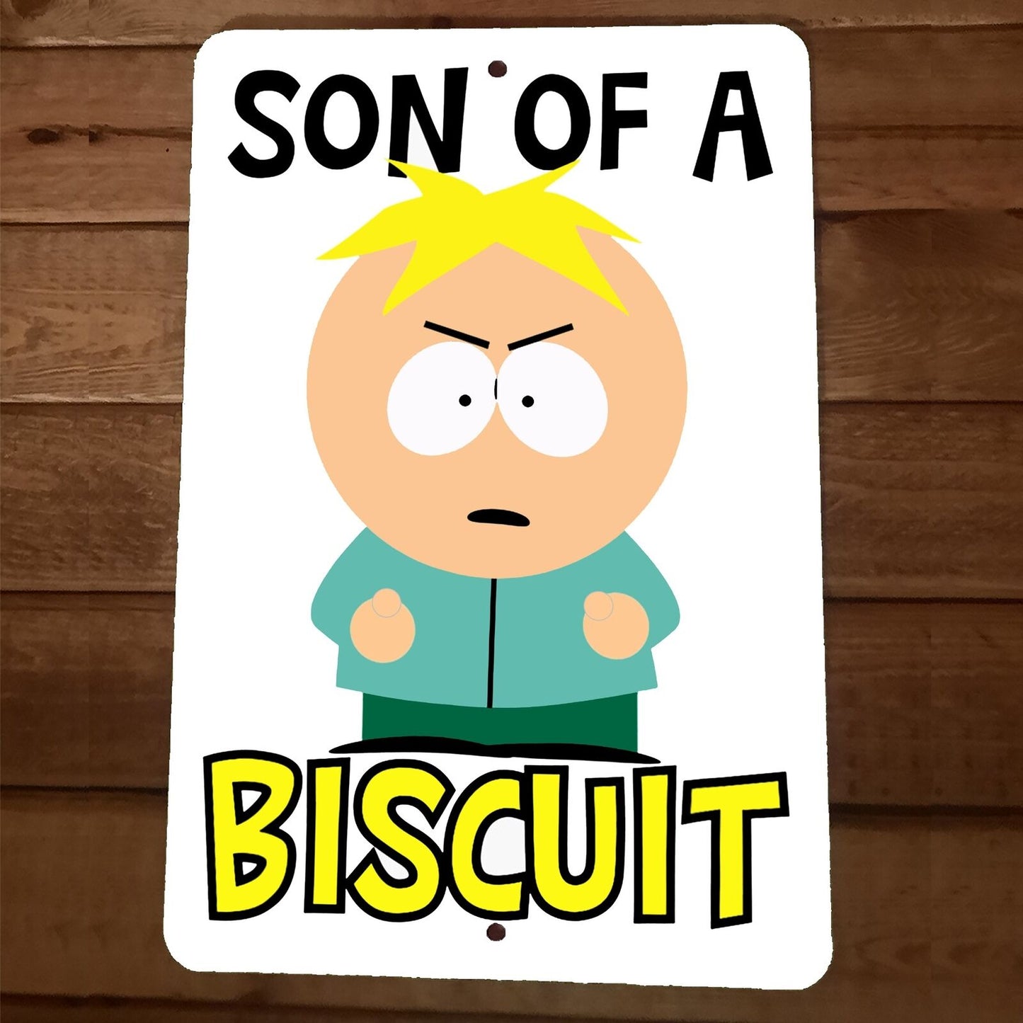 Son of a Biscuit Butters South Park 8x12 Metal Wall Sign