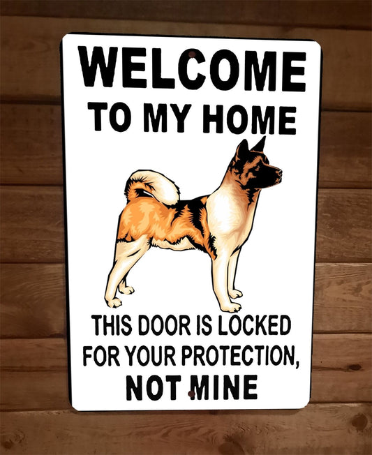 This Door is Locked for Your Protection Akita Dog 8x12 Metal Wall Animal Sign