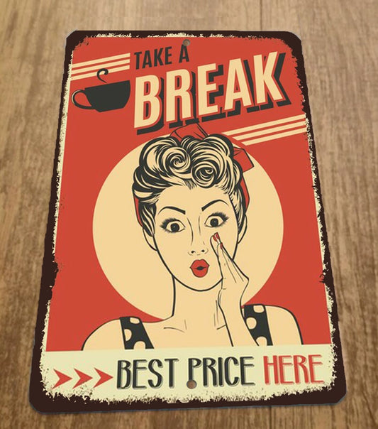 Take a Break Coffee Best Price Here 8x12 Metal Wall Kitchen Bar Sign Vintage