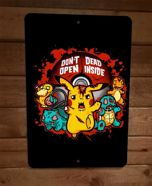 Zombie Pocket Monsters Don't Open the Pokeball Dead Inside 8x12 Metal Wall Sign
