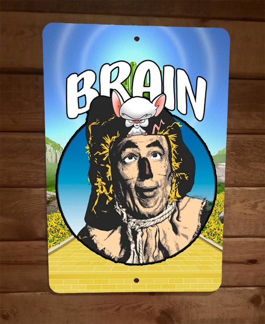 If I only Had a Brain Scarecrow Wizard of Oz Pinky 8x12 Metal Wall Sign Poster