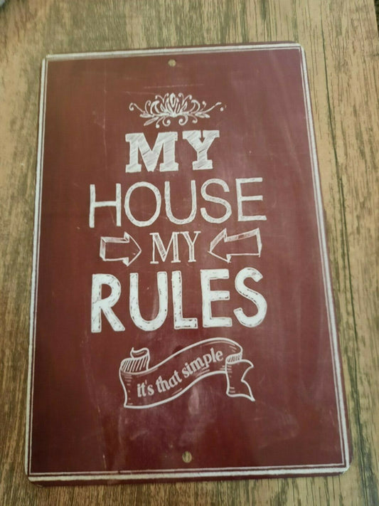 My House My Rules Its That Simple Quote 8x12 Metal Wall Sign Garage Man Cave Misc Poster