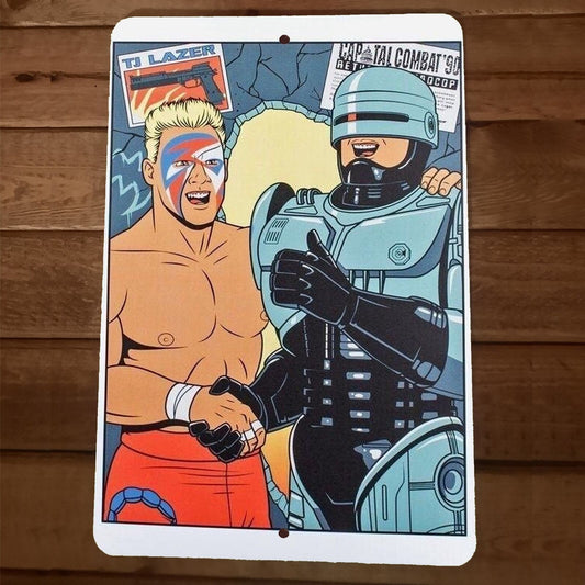 Robocop and Sting Meet 8x12 Metal Wall Sign