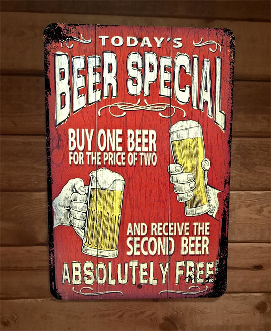 Todays Beer Special Second Beer Absolutely Free 8x12 Metal Wall Bar Sign Poster