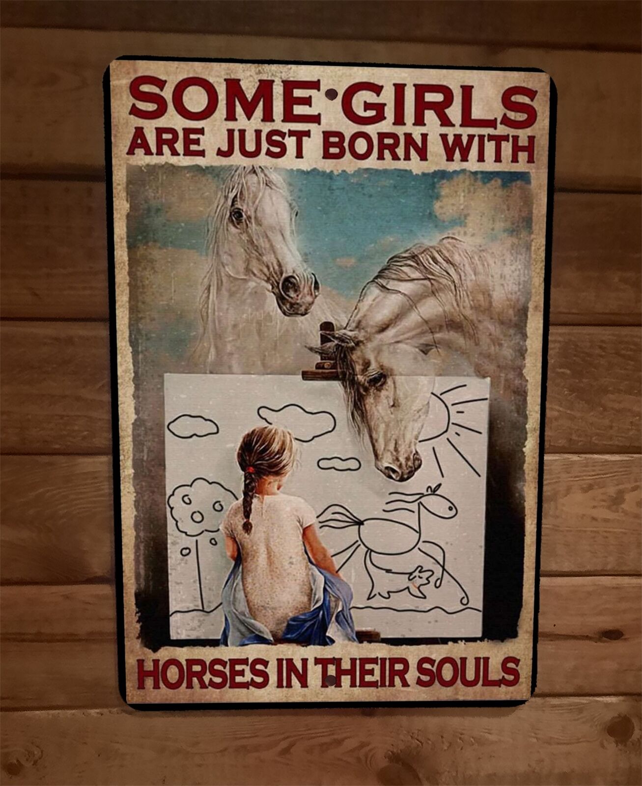 Some Girls Just Born With Horses in Their Souls 8x12 Metal Wall Animal Poster
