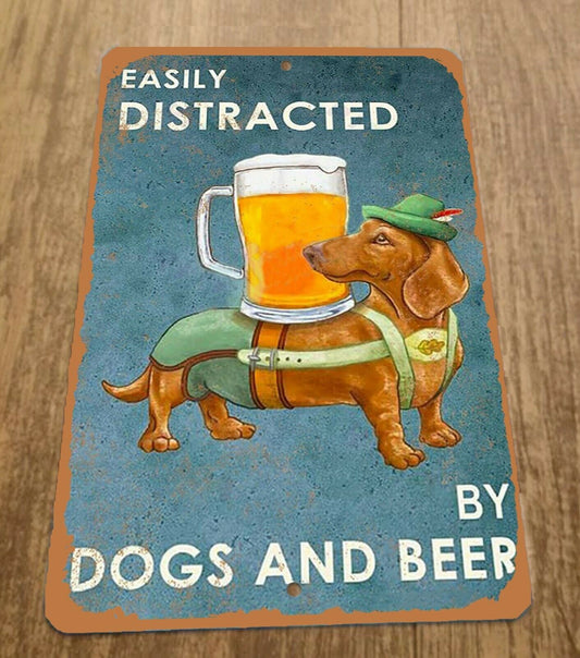 Easily Distracted by Dogs and Beer 8x12 Metal Wall Misc Animal Bar Sign