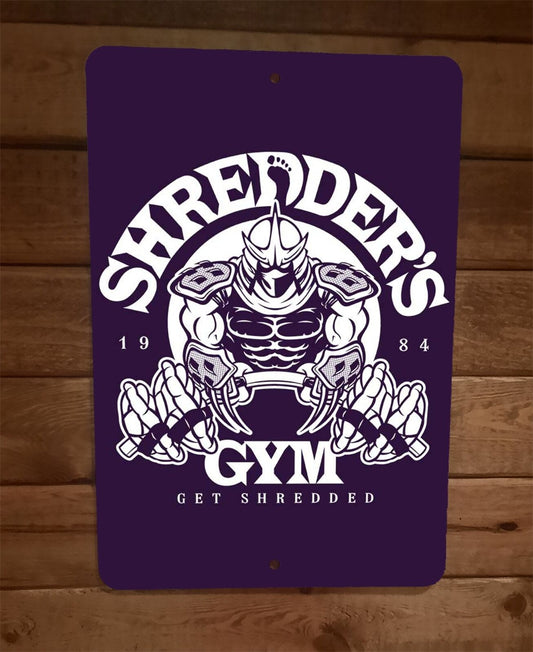 Shredders Gym TMNT Ninja Turtles Get Shredded 8x12 Metal Wall Sign Poster