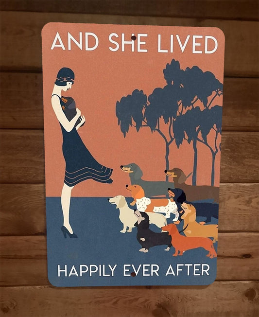 She Lived Happily Ever After Dachshund Dogs 8x12 Metal Wall Sign Animal Poster