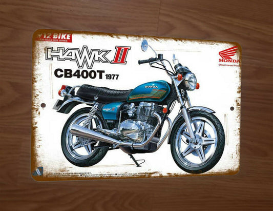 Honda 1977 Hawk II CB400T Model Motorcycle 8x12 Metal Wall Sign