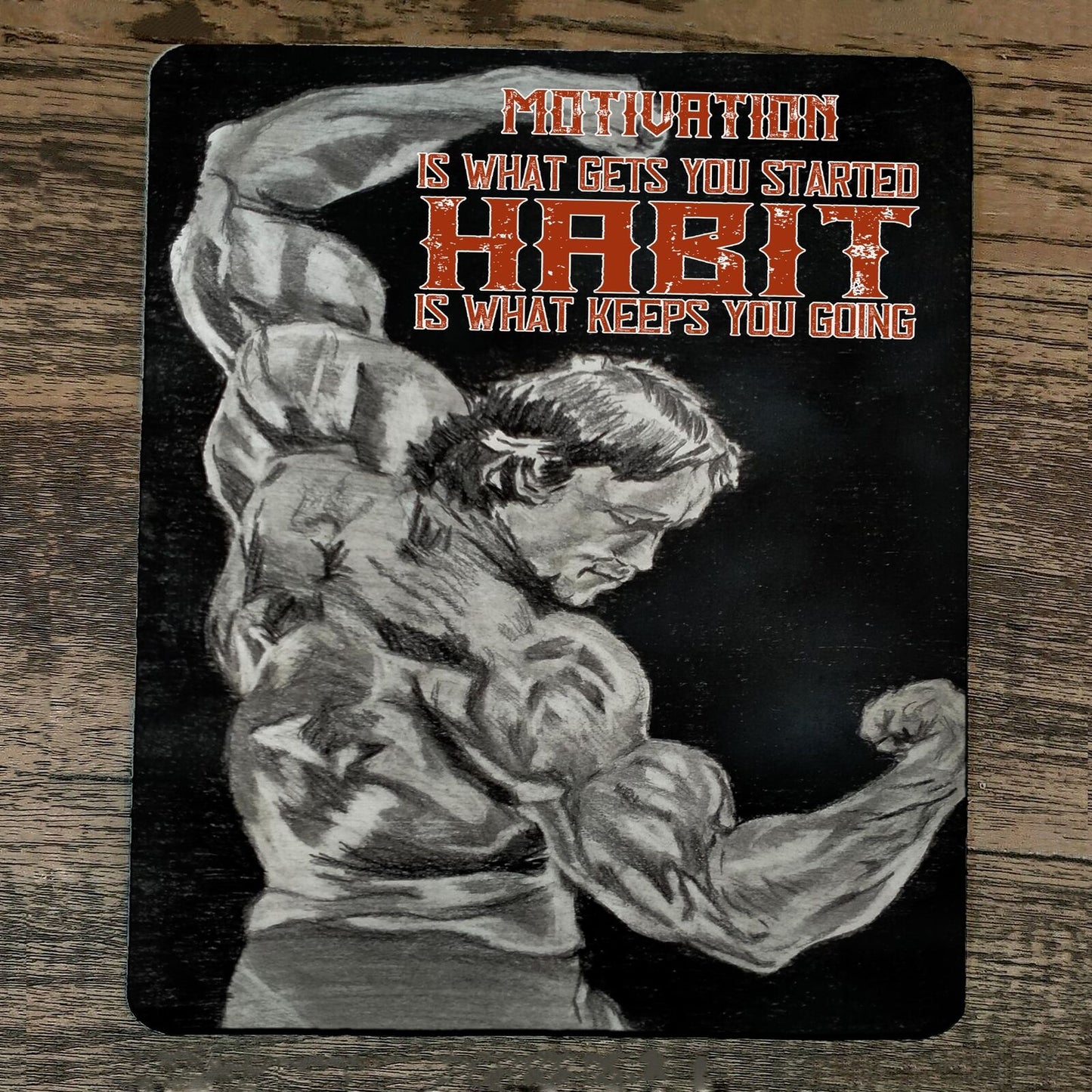 Mouse Pad Motivation is What Gets You Started Habit is Keeps You Going Arnold