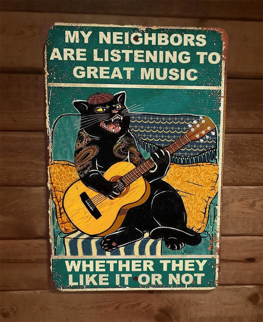 Neighbors Listening to Great Music Cat Guitar 8x12 Metal Sign Animal Poster