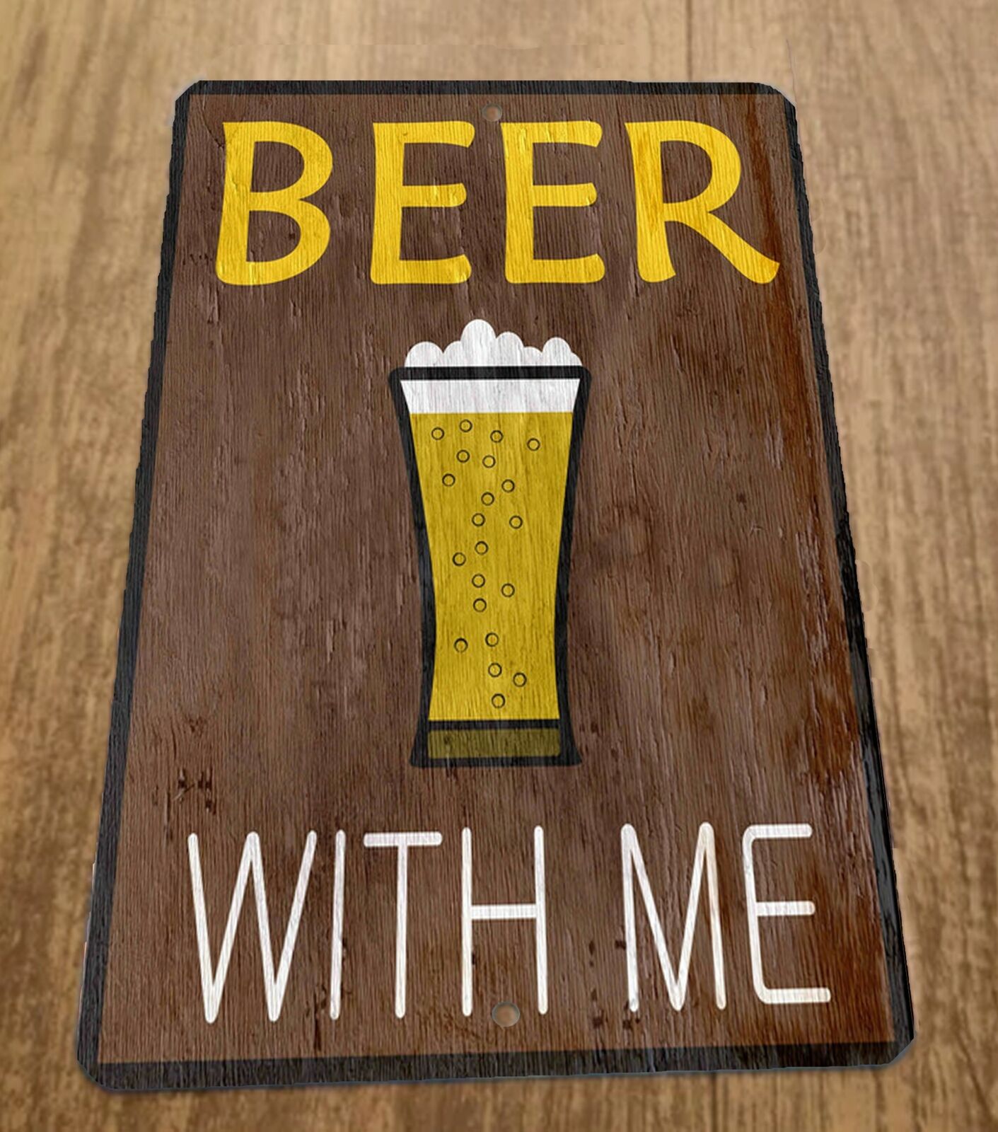 Beer With Me 8x12 Metal Wall Alcohol Bar Sign