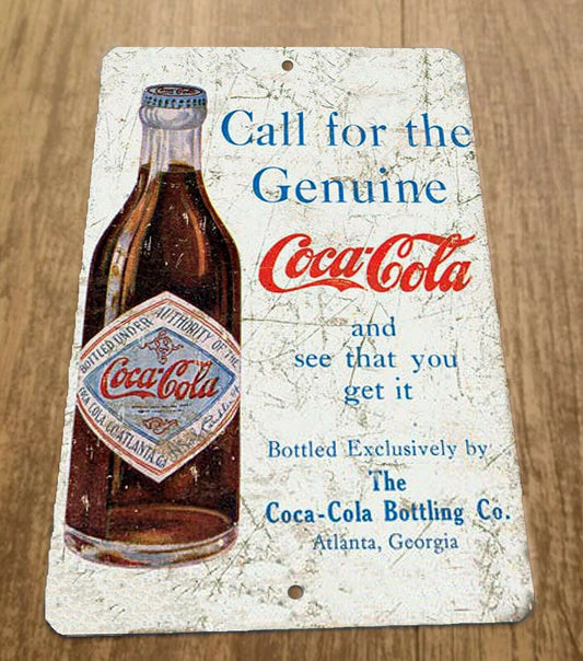 Call for the Genuine Coca Cola 8x12 Metal Wall Vintage Misc Poster Sign