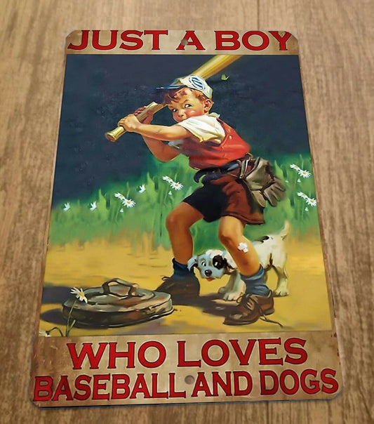 Just a Boy Who Loves Baseball and Dogs 8x12 Metal Wall Sign Animals Misc Poster Sports