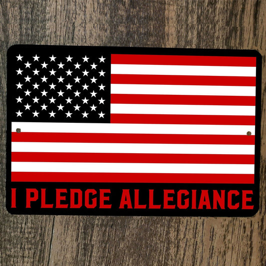 I Pledge Allegiance to the Flag USA America 8x12 Metal Wall Sign Poster July 4th