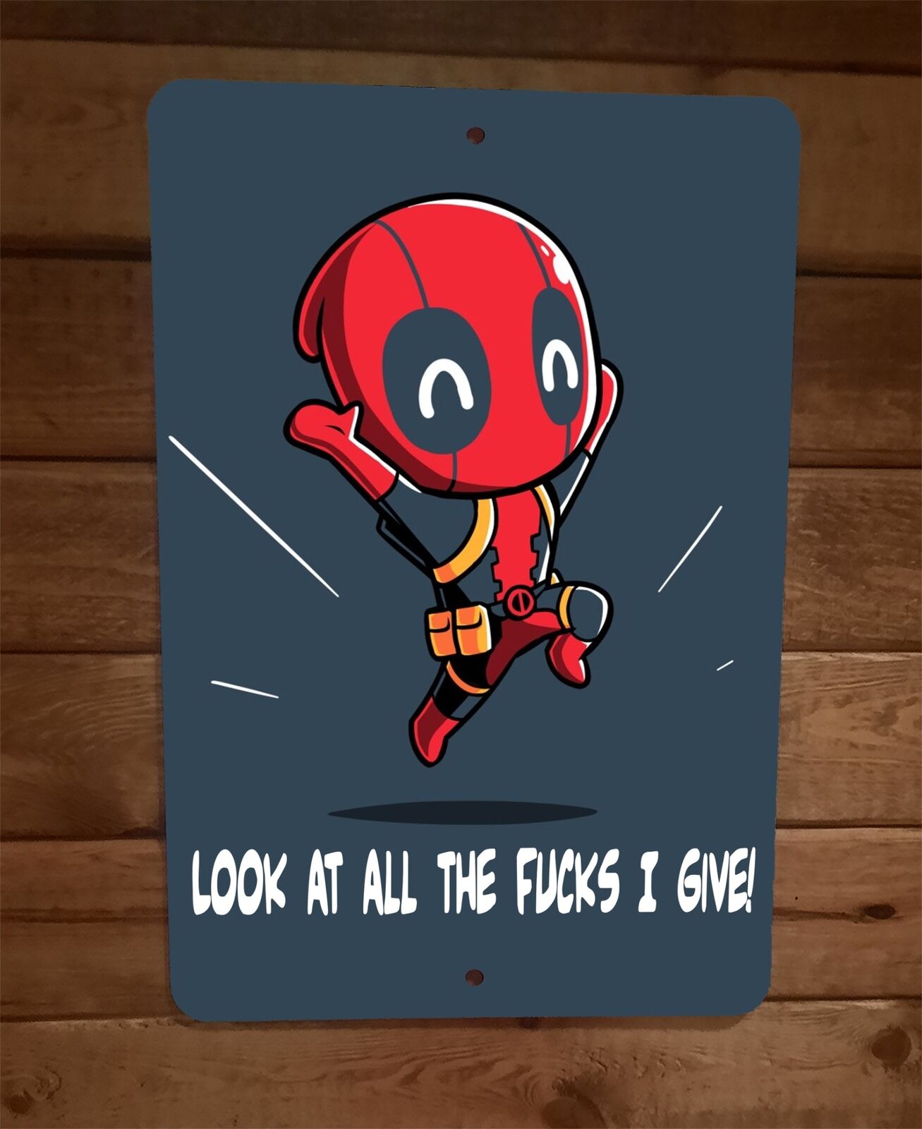 Look At All The Fucks I Give Deadpool Comics 8x12 Metal Wall Sign