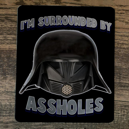 Mouse Pad Im Surrounded by A$$holes Dark Helmet Spaceballs