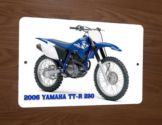 2006 Yamaha TT-R 230 Motocross Dirt Bike Motorcycle 8x12 Metal Wall Sign