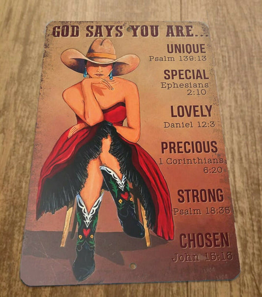 God Says You Are Unique Special Lovely Precious Strong Chosen 8x12 Metal Sign Quotes Phrases Cowgirl Western