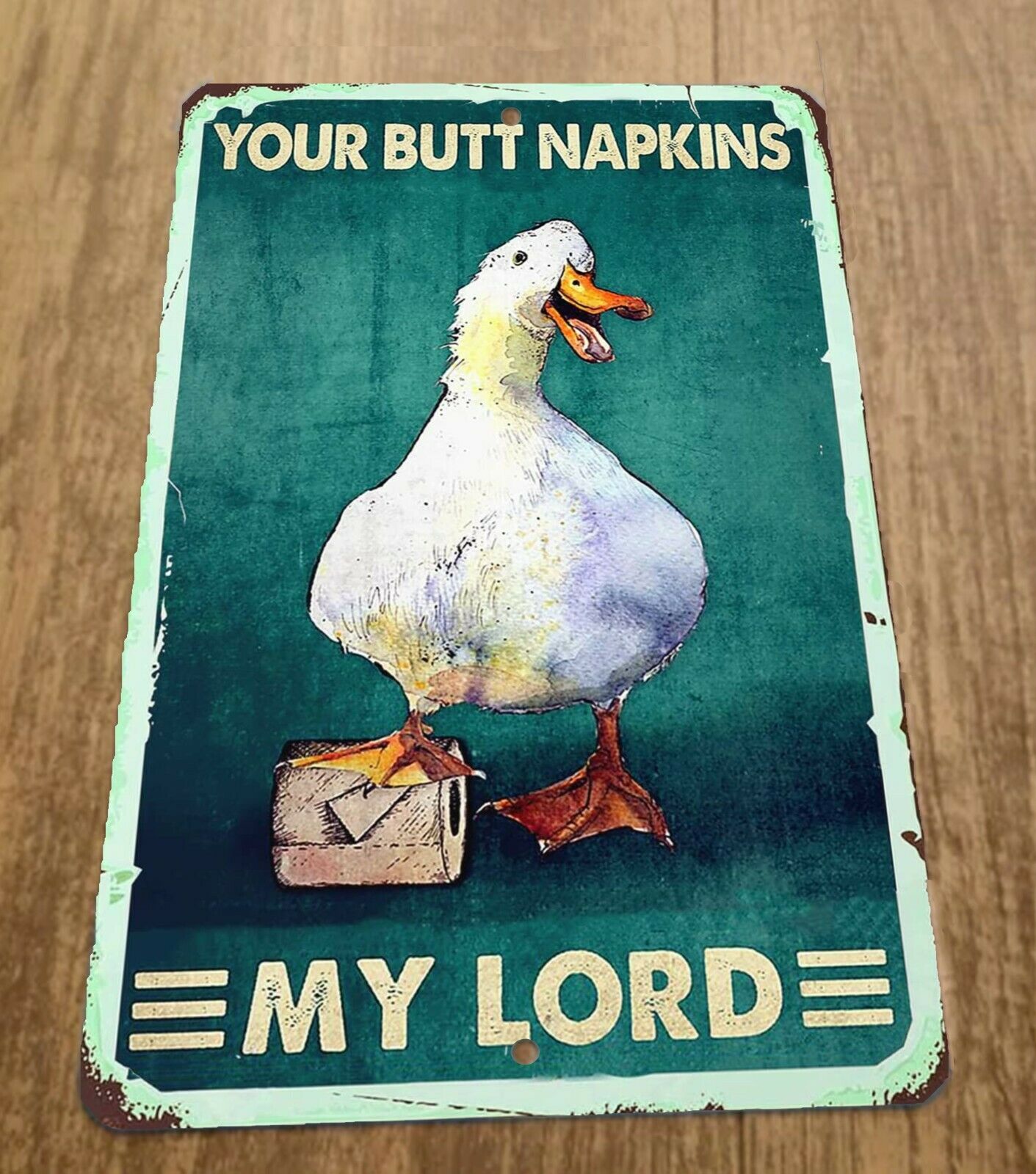 Funny Duck Your Butt Napkins My Lord 8x12 Metal Wall Sign Animals Birds Bathroom