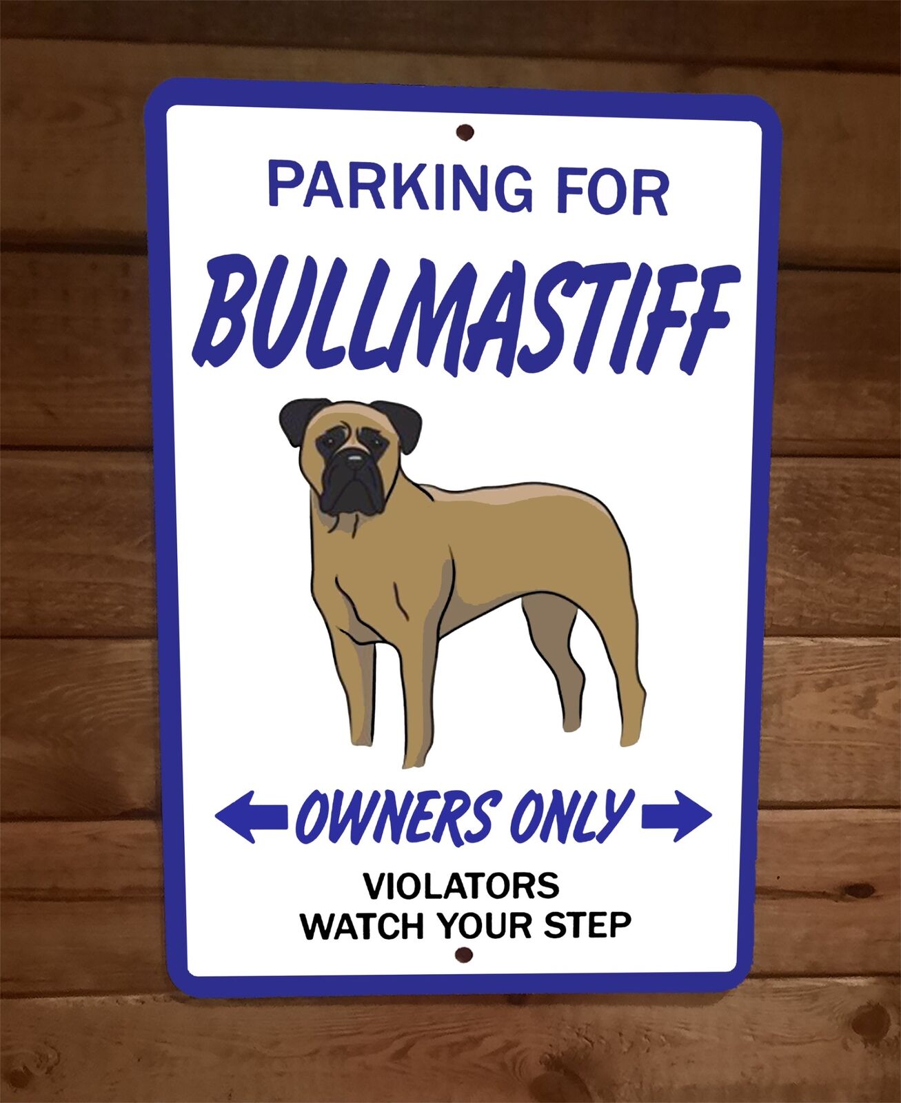 Parking for Bullmastiff Owners Only 8x12 Metal Wall Animal Dog Sign ...