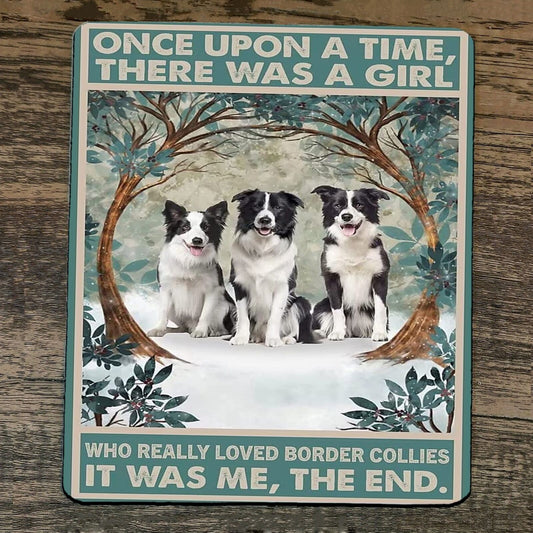 Mouse Pad Once Upon a Time There was a Girl who Really Loved Border Collies Dogs