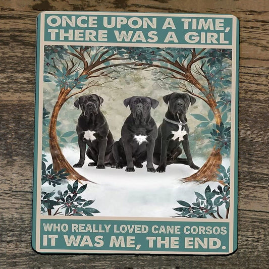 Mouse Pad Once Upon a Time There was a Girl who Really Loved Cane Corso Dogs