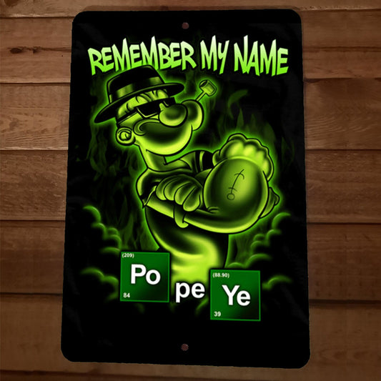 Remember My Name Popeye 8x12 Metal Wall Sign