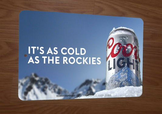 Coors Light as Cold as The Rockies Beer Ad 8x12 Metal Wall Bar Sign