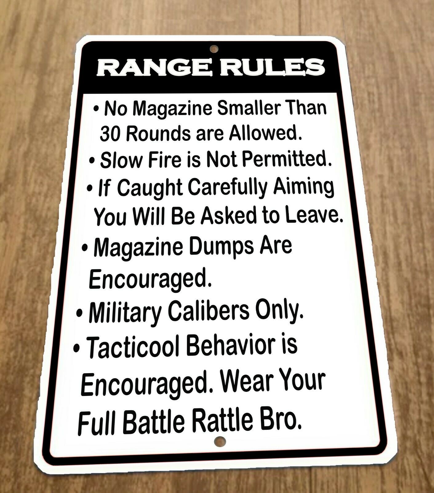 Range Rules 8x12 Metal Wall Military Sign Magazine Dumps Encouraged Full Battle Rattle Misc Poster