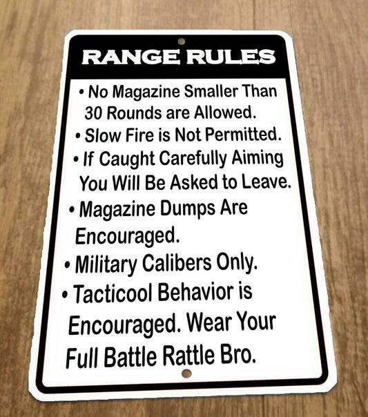 Range Rules 8x12 Metal Wall Military Sign Magazine Dumps Encouraged Full Battle Rattle Misc Poster
