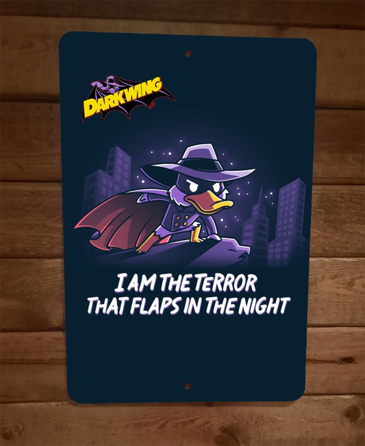 I Am The Terror That Flaps in the Night Duck 8x12 Metal Sign Darkwing