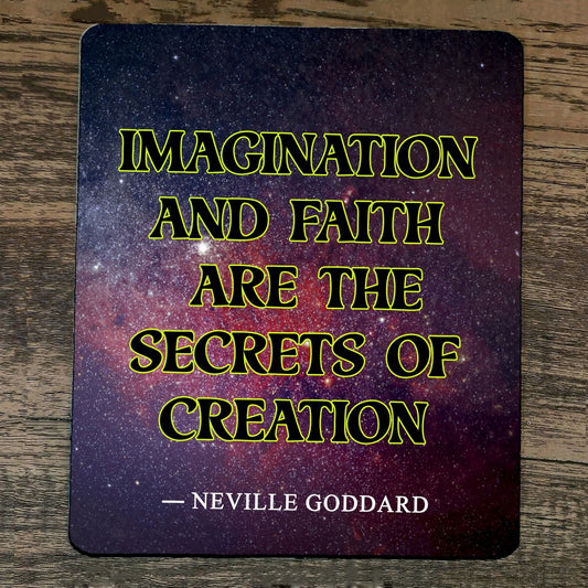 Mouse Pad Imagination and Faith are the Secrets to Creation Quote Goddard