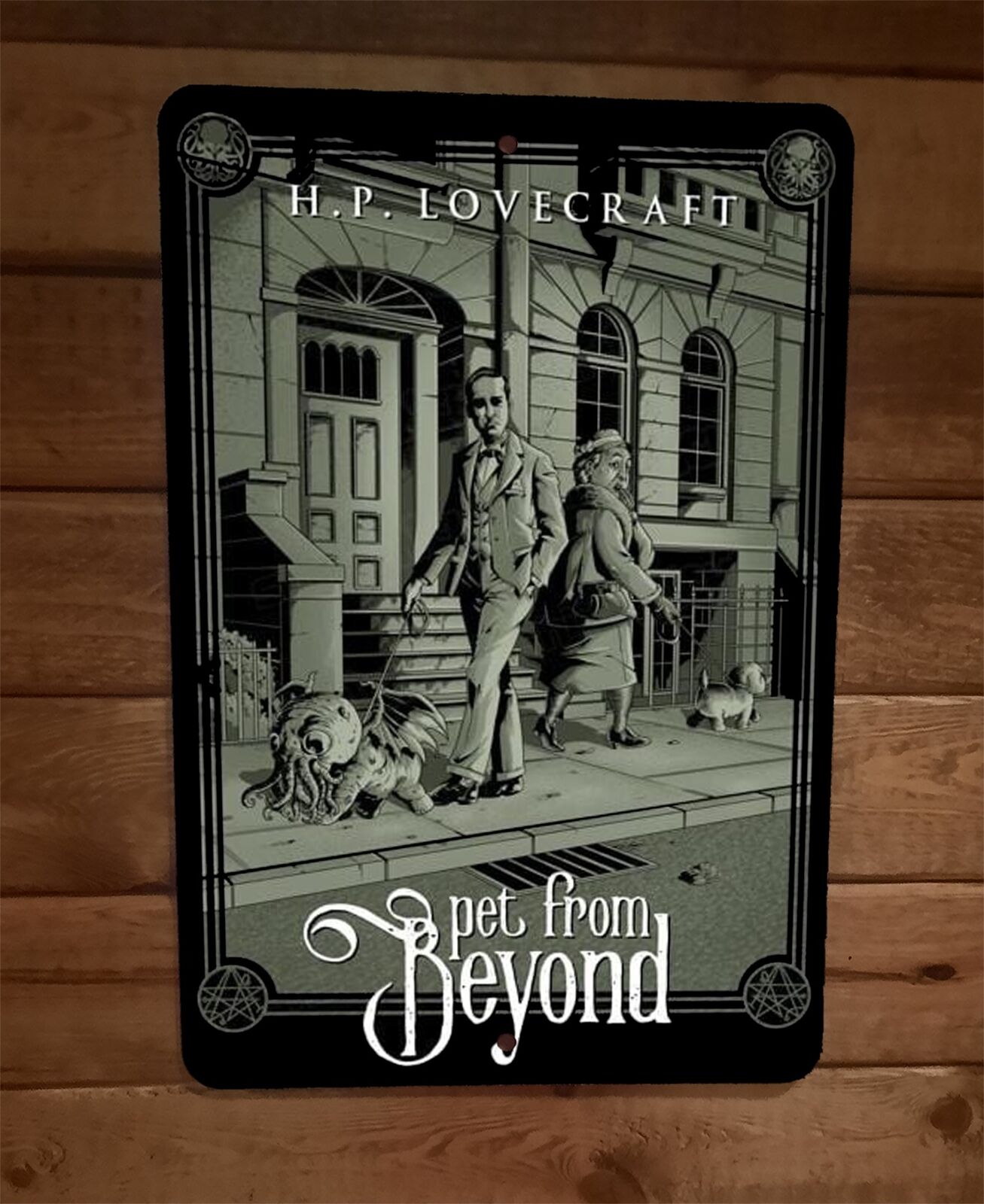 Pet From Beyond HP Lovecraft 8x12 Metal Wall Sign