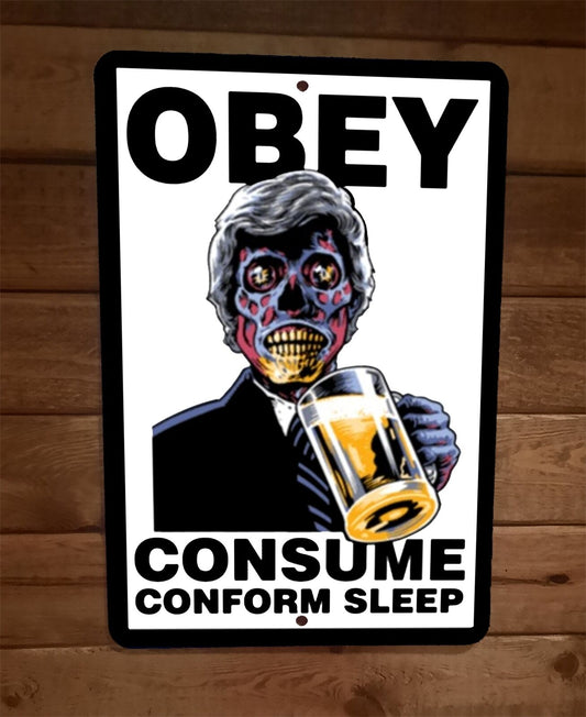 Obey Consume Conform Sleep Zombie They Live 8x12 Metal Wall Sign Movie Poster