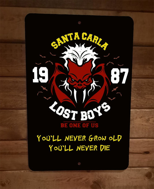 Santa Carla Lost Boys Be One of Us Youll Never Die 8x12 Metal Wall Poster Sign