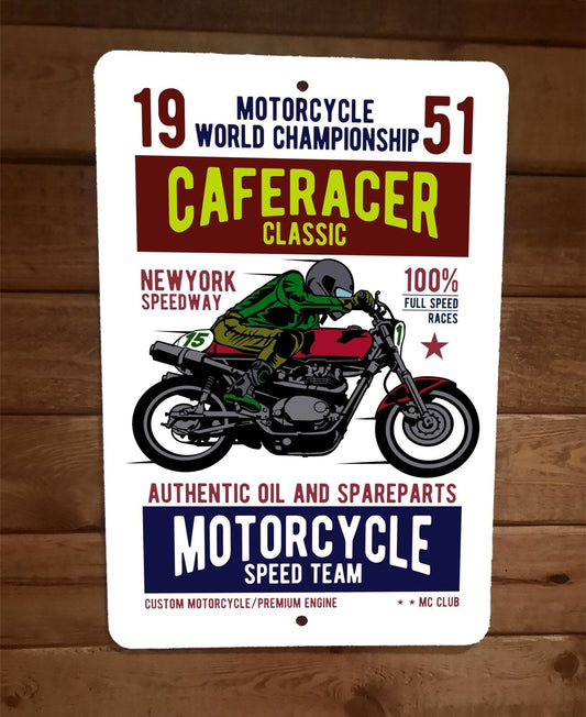 CafeRacer Classic Motorcycle Speed Team 8x12 Metal Sign