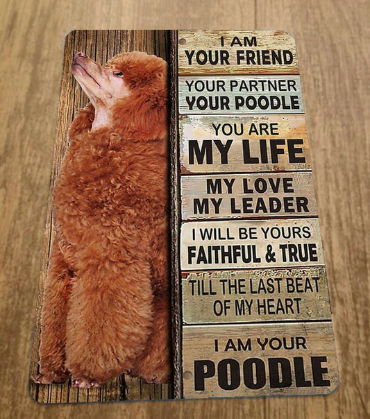 I am Your Brown Poodle Dog Friend 8x12 Metal Wall Animal Sign